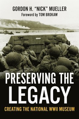Gordon H. “Nick” Mueller, Mueller - Preserving the Legacy, Inbunden