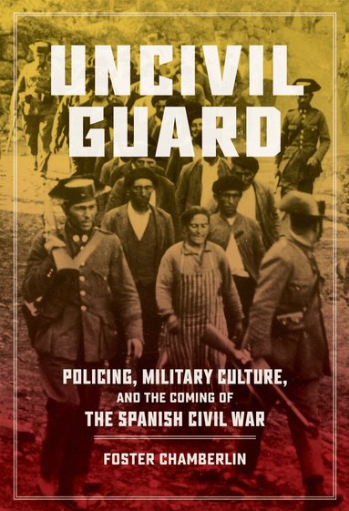 Foster Chamberlin, Anne J. Cruz, Anne J Cruz - Uncivil Guard, Inbunden