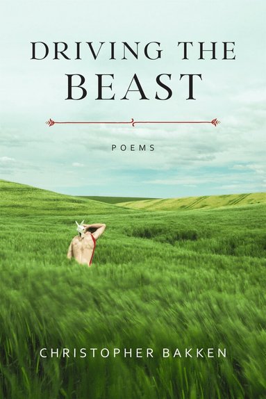 Christopher Bakken, Wyatt Prunty, Leigh Anne Couch - Driving the Beast, Häftad