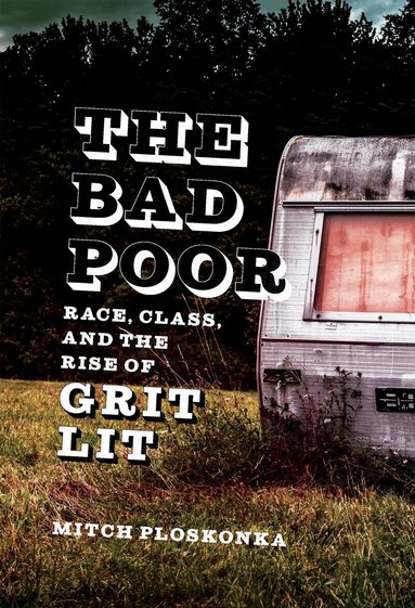 Mitch Ploskonka, Scott Romine - Bad Poor, Inbunden