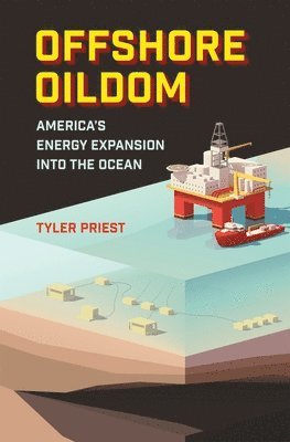 Tyler Priest - Offshore Oildom, Inbunden