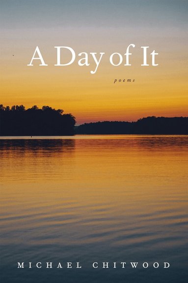 Michael Chitwood - Day of It, Häftad