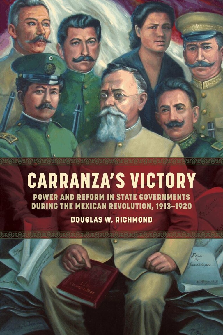 Douglas W. Richmond - Carranza's Victory, Inbunden