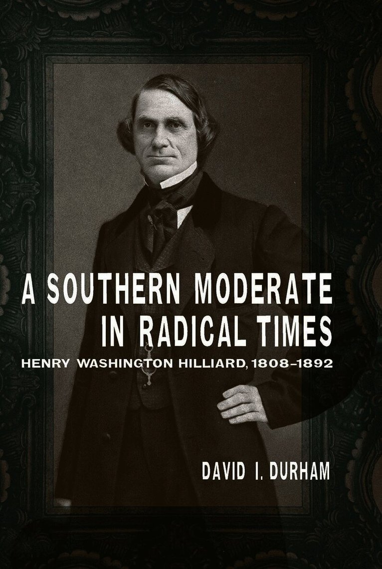 Southern Moderate in Radical Times