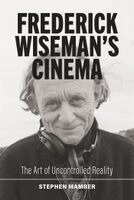 Stephen Mamber - Frederick Wiseman's Cinema, Häftad