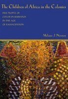 Melanie J. Newton - Children of Africa in the Colonies, Häftad