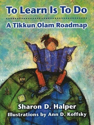 bokomslag To Learn Is to Do: A Tikkun Olam Roadmap