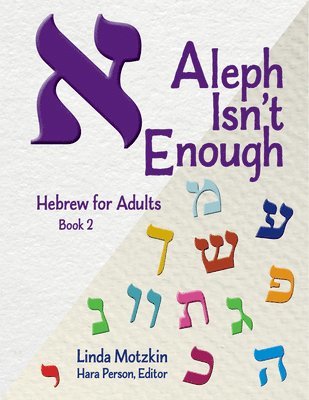 bokomslag Aleph Isn't Enough: Hebrew for Adults Book 2