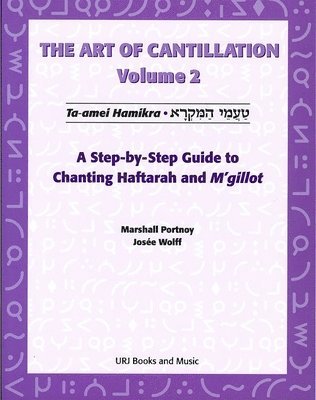 Art of Cantillation, Vol. 2: A Step-By-Step Guide to Chanting Haftarot and m'Gilot [With CD] 1
