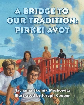 bokomslag A Bridge to Our Tradition: Pirkei Avot