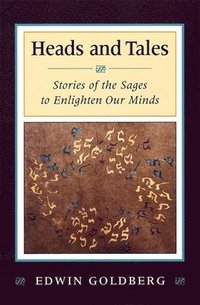 bokomslag Heads and Tales: Stories of the Sages to Enlighten Our Minds