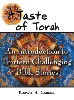 Behrman House - Taste of Torah: An Introduction to Thirteen Challenging Bible Stories, Häftad