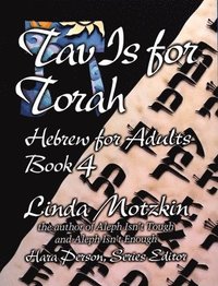 bokomslag Tav Is For Torah: Hebrew For Adults Book 4