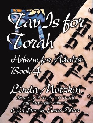 Tav Is For Torah: Hebrew For Adults Book 4 1