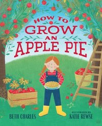 bokomslag Charles, B: HOW TO GROW AN APPLE PIE