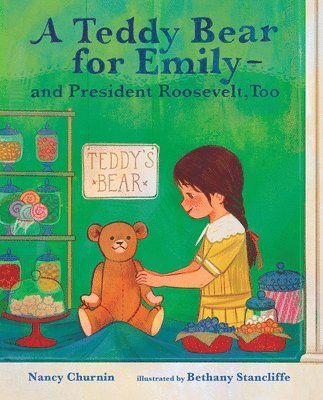 A Teddy Bear for Emily--And President Roosevelt, Too 1