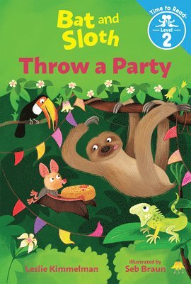 Leslie Kimmelman - Bat and Sloth Throw a Party, Inbunden