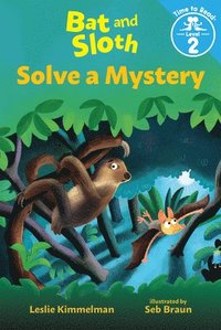 bokomslag Bat and Sloth Solve a Mystery (Bat and Sloth: Time to Read, Level 2)