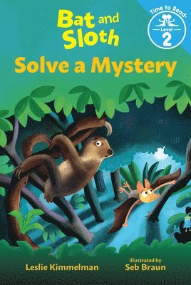 bokomslag Bat and Sloth Solve a Mystery (Bat and Sloth: Time to Read, Level 2)