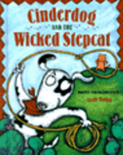 Joan Holub Holub - Cinderdog and the Wicked Stepcat, Inbunden