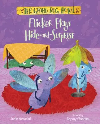 Jodie Parachini - Flicker Plays Hide-and-surprise, Inbunden. Tillgänglighet: Lägg i varukorg