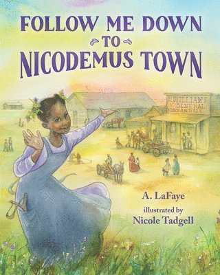Lafaye, A: Follow Me Down to Nicodemus Town