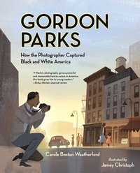 bokomslag Gordon Parks How The Photographer Captured Black and White America