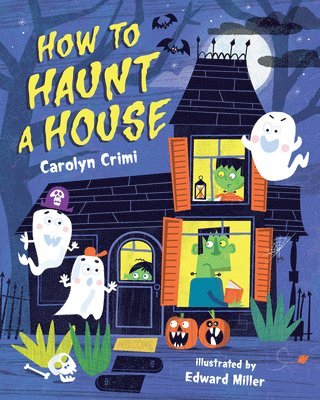 Carolyn Crimi - How to Haunt a House, Inbunden