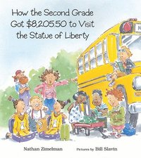 bokomslag How the Second Grade Got $8,205.50 to Visit the Statue of Liberty