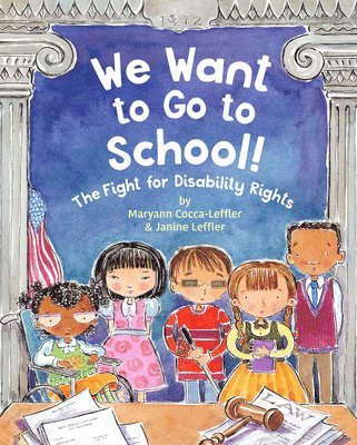 bokomslag We Want to Go to School!: The Fight for Disability Rights