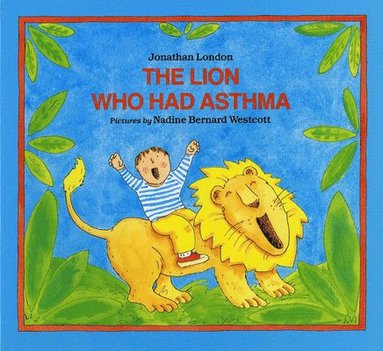 Jonathan London - Lion Who Had Asthma, Häftad