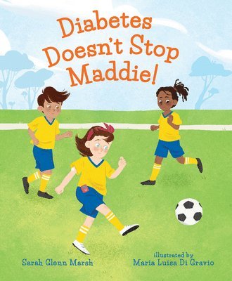 bokomslag Diabetes Doesn't Stop Maddie!