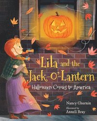 bokomslag Lila and the Jack-O'-Lantern: Halloween Comes to America