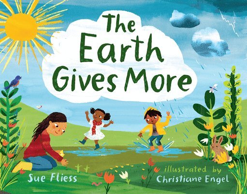 Sue Fliess - Earth Gives More, Inbunden