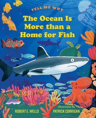 The Ocean Is More Than a Home for Fish 1