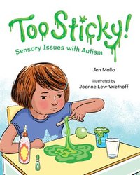 bokomslag Too Sticky!: Sensory Issues with Autism