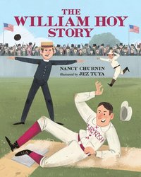 bokomslag The William Hoy Story: How a Deaf Baseball Player Changed the Game