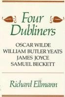 bokomslag Four Dubliners: Wilde, Yeats, Joyce, and Beckett