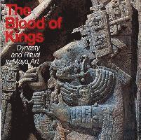 bokomslag The Blood of Kings: Dynasty and Ritual in Maya Art