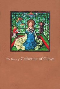 bokomslag Hours of Catherine of Cleves