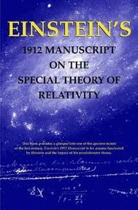 bokomslag Einstein's 1912 Manuscript on the Theory of Relativity: a Facsimile