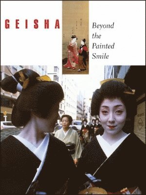 Geisha: Beyond the Painted Smile 1