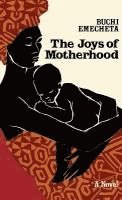 bokomslag The Joys of Motherhood