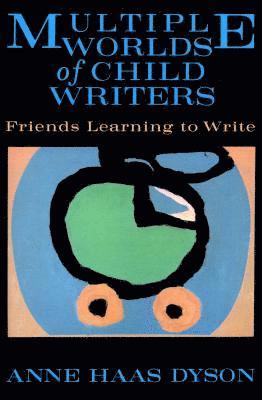 Multiple Worlds of Child Writers 1