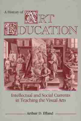 Arthur Efland, Arthur D. Efland, Arthur D Efland - History of Art Education, Häftad