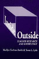 Marilyn Cochran-Smith, Susan L. Lytle, Susan L Lytle, Marilyn Cochran-Smith, Susan L. Lytle, Celia Genishi, Dorothy S Strickland, Donna E Alvermann - Inside/Outside, Häftad