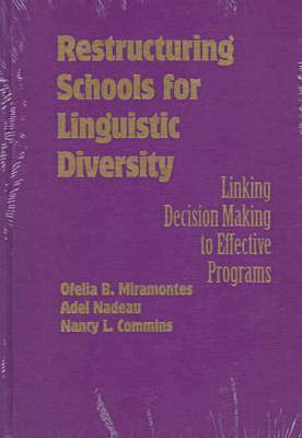 Ofelia B. Miramontes, etc. - Restructuring Schools for Linguistic Diversity, Inbunden