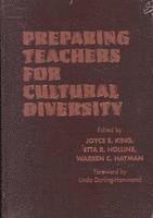 Joyce E. King, etc., Pullman, USA), Etta R. Hollins (Chair, Department of Teaching and Learning and Professor, Washington State University, Warren C. Hayman - Preparing Teachers for Cultural Diversity, Inbunden