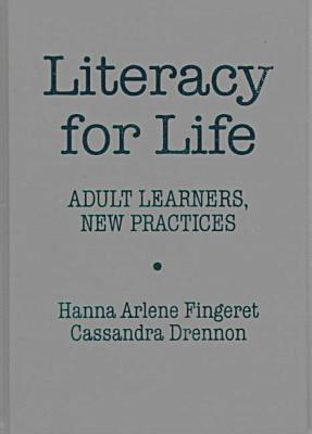 Hanna Arlene Fingeret, Cassandra Drennon - Literacy for Life, Inbunden