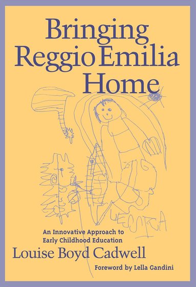 Louise Boyd Cadwell, Leslie R. Williams - Bringing Reggio Emilia Home, Häftad